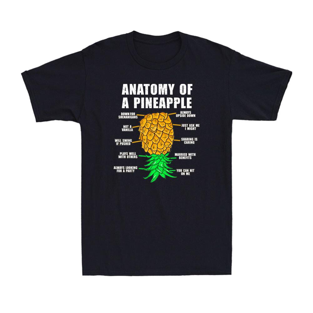 Anatomy Of A Pineapple Swinger Funny Upside Down Pineapple Novelty Unisexs TShirt