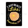 Pancakes Pancake Lover Metal Plaque Poster Club Garage Pub Living Room Print Tin Sign Poster