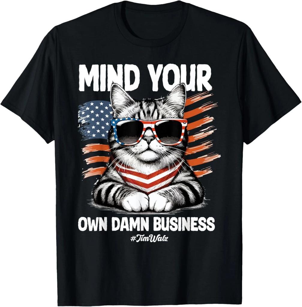 Walz Mind Your Own Damn Business Harris Waltz Cat Lady Gift Unisex T-Shirt