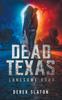 Книга Dead Texas Lonesome Road 3 by Derek Slaton - Paperback