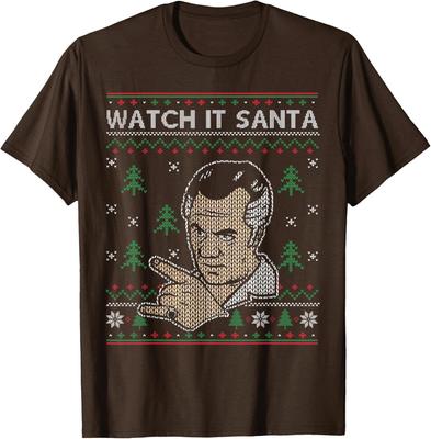 Watch It Santa Ugly Christmas Design Funny Santa Unisex T-Shirt
