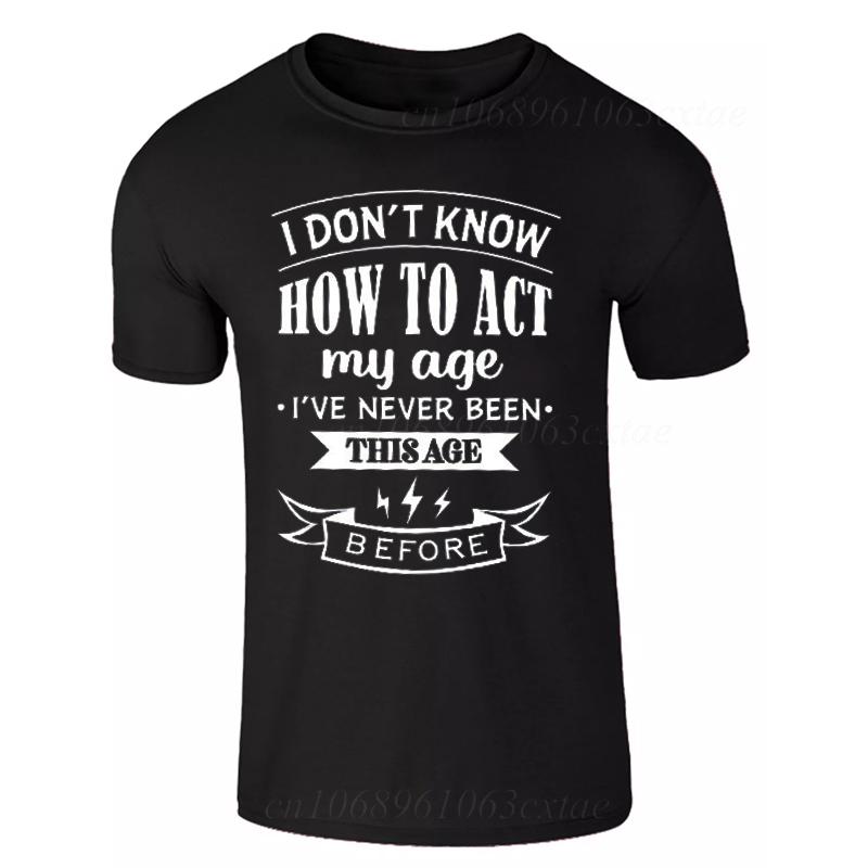 Men's Summer Fashion T-shirts Funny Act My Age Letter Print T-shirts Loose Large Casual Round Neck Short Sleeve T-shirt Fashion