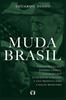 Книга Muda Brasil : A Democracia Dos Estados Unidos a Eleicao Que Estremeceu O Mundo E Uma Proposta Para a Nacao Brasileira