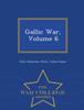 The Gallic War, Volume 6 - War College Series Book