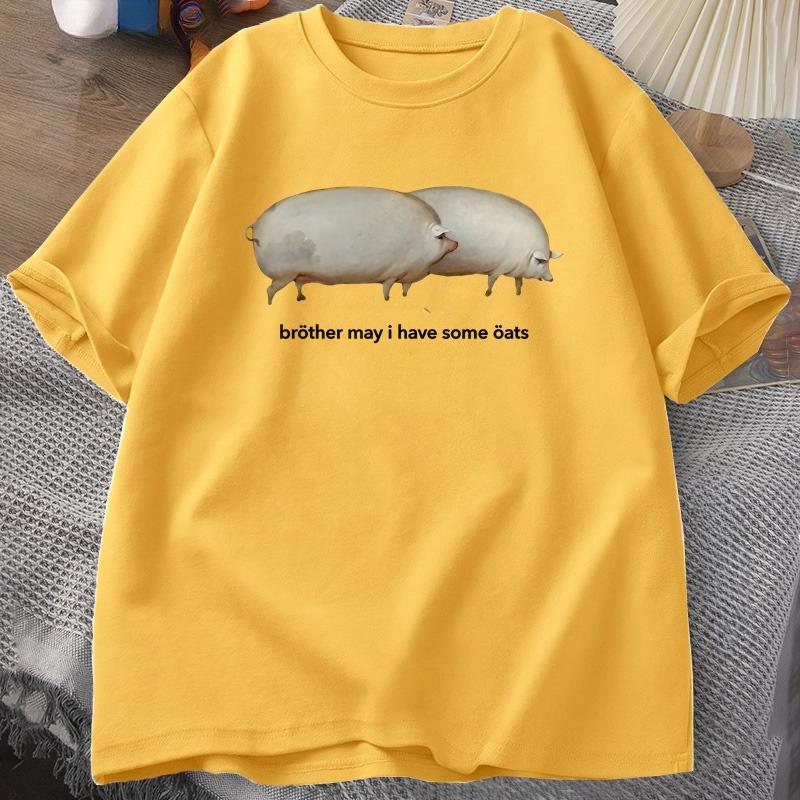 Brother May I Have Some Oats Tshirt Unisex WOMEN Funny Pig Graphic Tees Harajuku Loose Casual Short Sleeve Printed Tshirt Summer