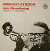 LP Пластинка ХАМФРИ ЛИТТЛТОН - Take It From The Top - Посвящение BLP12134 Black Lion Reco 1975 UK Джаз Б/У