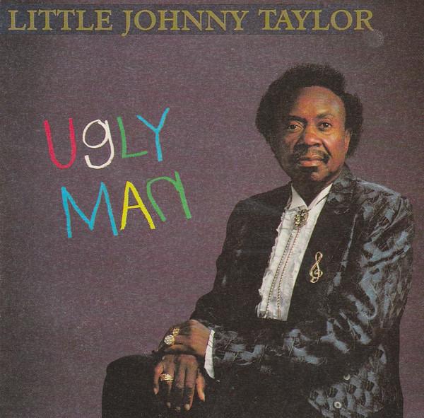 CD LITTLE JOHNNY TAYLOR - Ugly Man ICH1042CD Ichiban Records 1989 US Blues Used