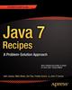 Книга Java 7 Recipes : A Problem-Solution Approach