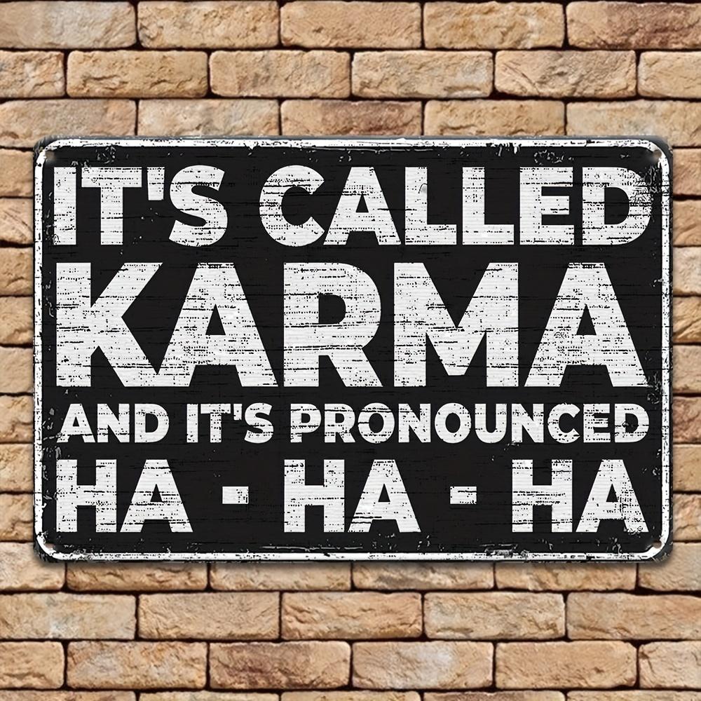 Vintage Karma Metal Sign - Aluminum Wall Hanging Decorative Plaque, Multipurpose Retro for Home, Office, Garage, Man Cave