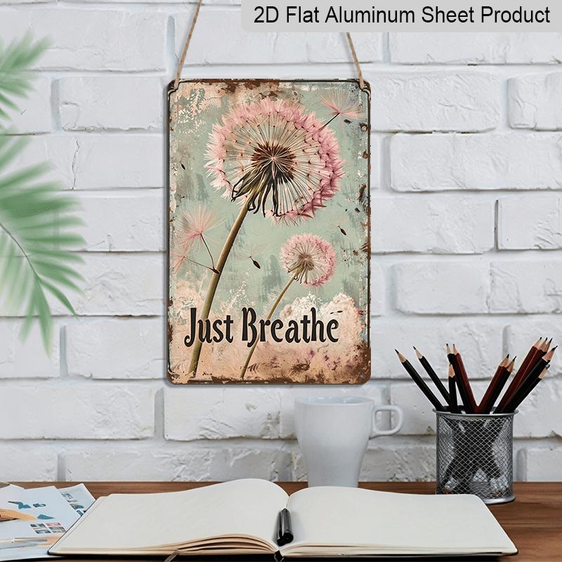 2D Flat Motivational Pink Dandelion Metal Wall Art, Wishing Dandelion Aluminum Sign, 12x8 Inch, "just Breathe" Dandelion Wish Sign, Ideal for Indoor