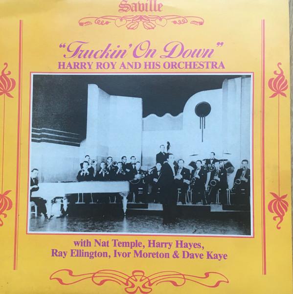 Виниловая пластинка HARRY ROY HIS ORCHESTRA Truckin On Down SVL191 Saville Records 1988 UK Джаз Б/у