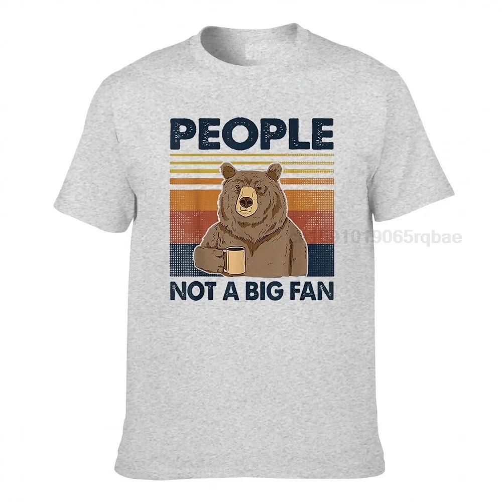 Fashion Summer Top Bear Thats What I Do Drink Coffee People Not A Big Fan Vintage Unisexs Top T Shirt Fast Shipping