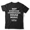 House Music Tshirt Not Everyone Understands Unisex Kids Dance EDM DJ