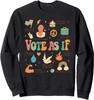 Vote As If Retro Groovy Voting Election Day 2024 Gift Unisex Crewneck Sweatshirt