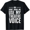 Смешной театр для мужчин женщин Музыкальный театр Театральный актер Футболка