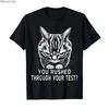 You Rushed Through Your Test Funny Angry Cat Tshirt For Men Women 100 Cotton T Shirts Short Sleeve Tops 04271