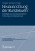 The Neuausrichtung Der Bundeswehr : Beitrage Zur Professionellen Fuhrung Und Steuerung : 12 Book