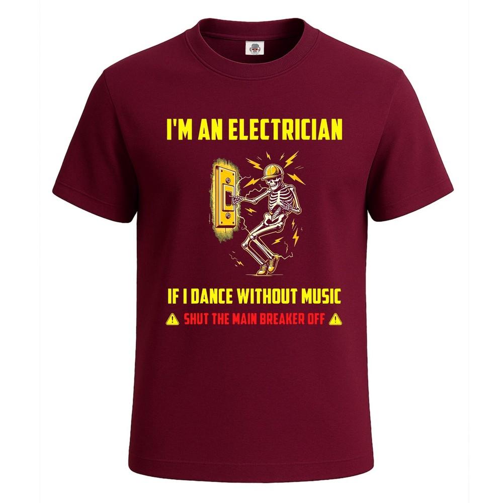 Im an electrician if i dance without music skeleton mens tshirt funny tee top