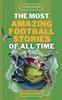 Книга The Beautiful Game - The Most Amazing Football Stories Of All Time