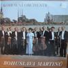 Виниловая пластинка КОМОРНЫЙ ОРКЕСТР БОГУСЛАВА МАРТИНА Komorn Orchestr Bohuslava Martin 1101877 Supraphon 1976 Германия Классика Б/У