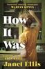 Книга How It Was : the Immersive, Compelling New Novel from the Author of The Butcher's Hook
