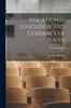 Книга Vocational Education and Guidance of Youth : An Outline for Study
