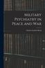Книга Military Psychiatry In Peace and War