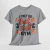 Я делаю только But Stuff в футболке GYM | Футболка для фитнес-энтузиаста для жизни в зале