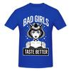 Unisex Bad Girls Taste Better Retro T Shirt Streetwear Cotton Crewneck T Shirts