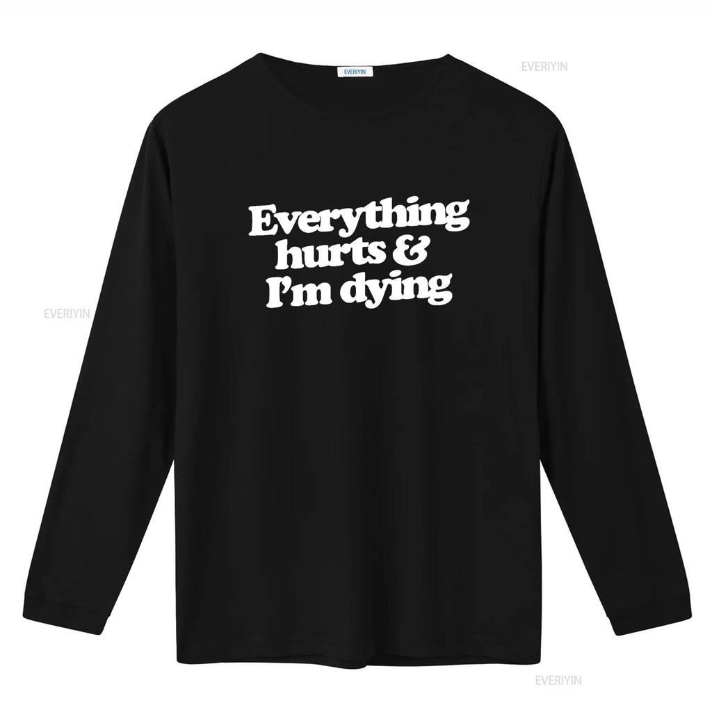 Everything hurts I m dying shirt funny gym T humor vintage Washed fashion Versatile Stylish Casual streetwear Comfortable Soft