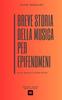 Книга Breve Storia Della Musica Per Epifenomeni : Dalle Origini Ai Giorni Nostri