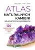 Atlas Naturalnych Kamieni Szlachetnych I Ozdobnych 120 Minerałów I Skał Tw