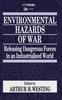 Книга Environmental Hazards of War : Releasing Dangerous Forces In an Industrialized World