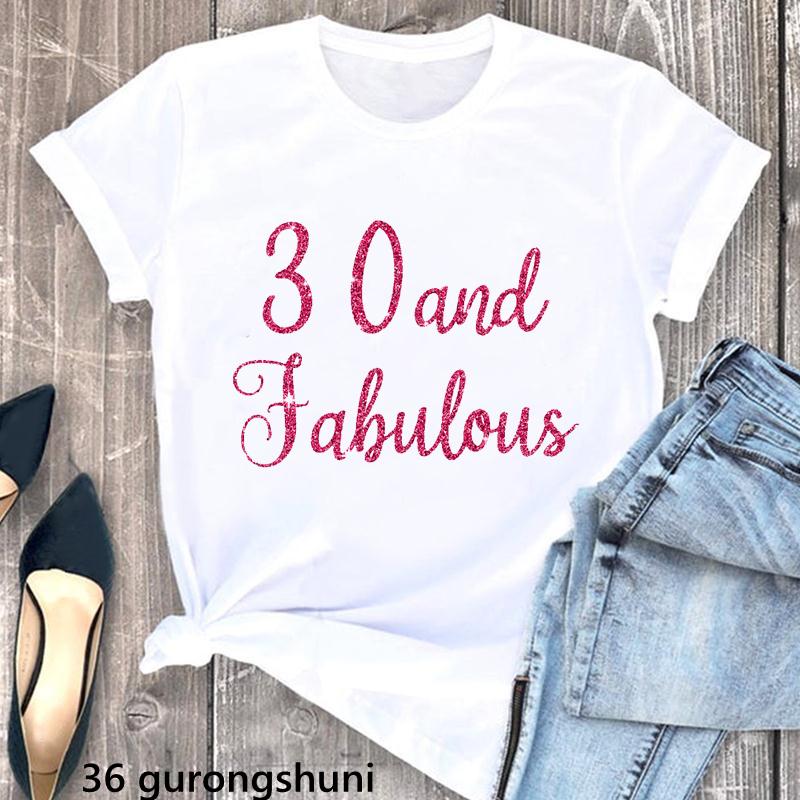 Hello 30 Fabulous Letter Print Tshirt Unisexs Clothing 30th Birthday Gift T Shirt Femme Flowers Rose Tshirt Female Streetwear