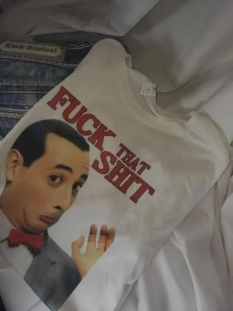 F that Sh#t Pee Wee Herman Gift Funny White S-5XL Shirt SN118