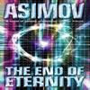The End of Eternity by Isaac Asimov Paperback Book 9780586024409