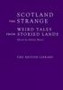 Книга Scotland the Strange : Weird Tales from Storied Lands