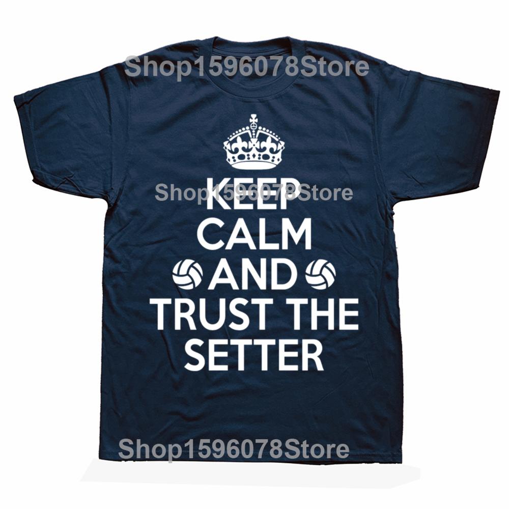 Funny Volleyball Setter Keep Calm Graphic 100% Cotton T-shirts Men Fashion Casual Tshirt Loose Oversized Streetwear T Shirt