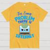 For Every Problem There Is Internet Cotton Summer Casual Cool Loose T-Shirt
