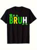 St Patricks Day BRUH Graphic Tee Men Casual Short Sleeve Cotton Crew Neck T-Shirt Holiday