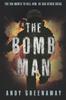 Книга The Bomb Man : The IRA Wants To Kill Him. He Has Other Ideas.