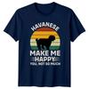 Havanese Make Me Happy You TShirt Havanese Dog Owner Pet Lover Birthday