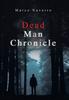 Книга Dead Man Chronicle