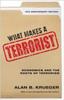 Книга What Makes a Terrorist : Economics and the Roots of Terrorism - 10th Anniversary Edition