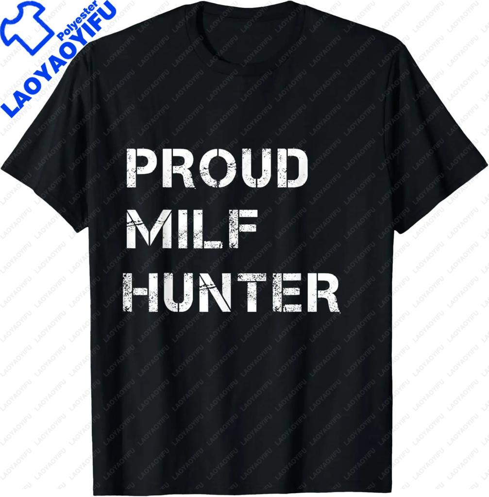 Unisexs Funny Shirt Milf Hunter Joke Novelty Graphic T Shirts Who Love Milfs Magnet TShirt Oversides Camisetas Streetwear Tees