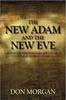 Книга The New Adam and the New Eve : And Why the First Human Sex Act Gave Birth To Cain: An Evil Murderer Who Lied To God