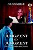 The Judgment On Judgment : Life Lessons Learned About Judging Book