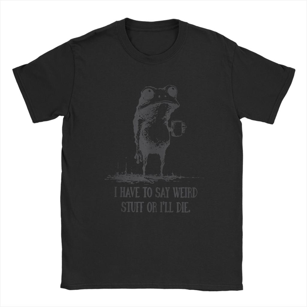 I Have to Say Weird Stuff Or Ill Die Funny Frog Meme TShirt Beach  Hippie T Shirts Men Cotton Oversize Top Tees Y2K Basic Tops