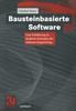 The Bausteinbasierte Software : Eine Einfuhrung In Moderne Konzepte Des Software-Engineering Book