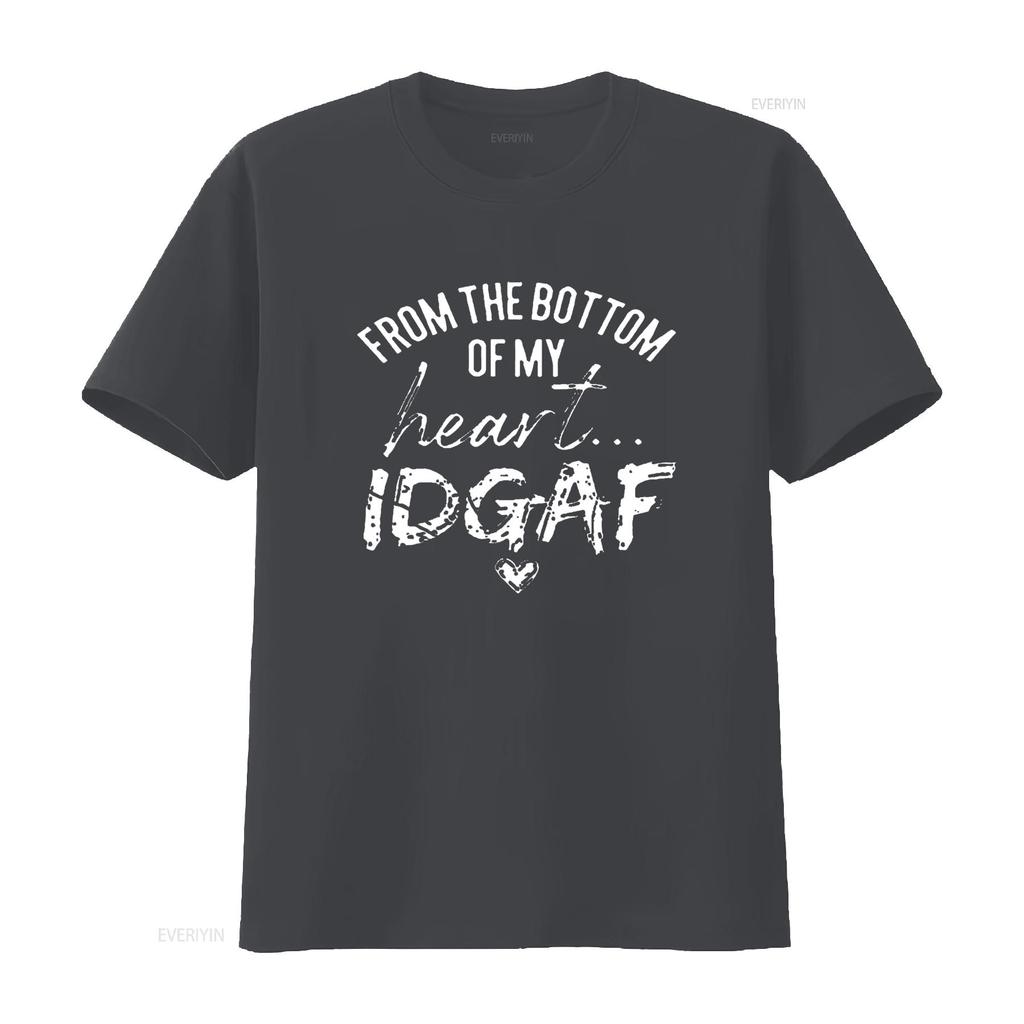 IDGAF T Shirt Women from The Bottom of My Heart Funny  Tops Casual with Saying Black L vintage Washed designer clothes